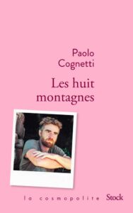 Paolo Cognetti - Les huit montagnes